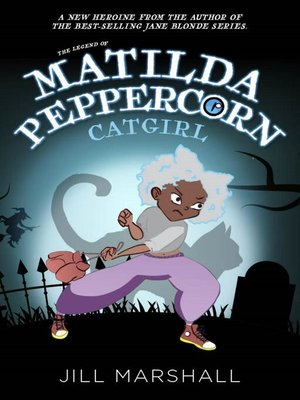 cover image of The Legend of Matilda Peppercorn, Catgirl